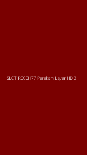 Tampilan Antarmuka Aplikasi Slot Receh77 Perekam Layar Hd - 3