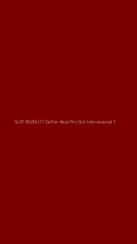 Tampilan Antarmuka Aplikasi Slot Rezeki77 Daftar Akun Pro Slot Internasional - 1