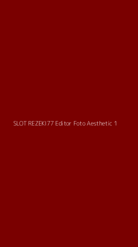 Tampilan Antarmuka Aplikasi Slot Rezeki77 Editor Foto Aesthetic - 1