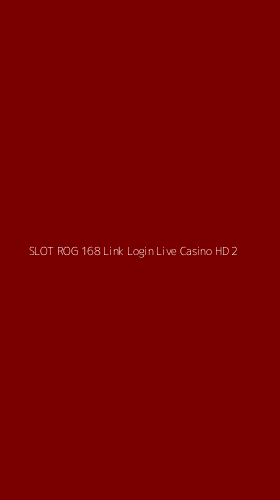 Tampilan Antarmuka Aplikasi Slot Rog 168 Link Login Live Casino Hd - 2