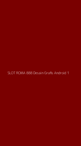 Tampilan Antarmuka Aplikasi Slot Roma 888 Desain Grafis Android - 1