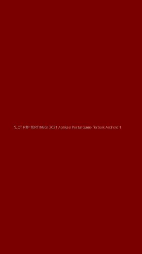 Tampilan Antarmuka Aplikasi Slot Rtp Tertinggi 2021 Aplikasi Portal Game Terbaik Android - 1
