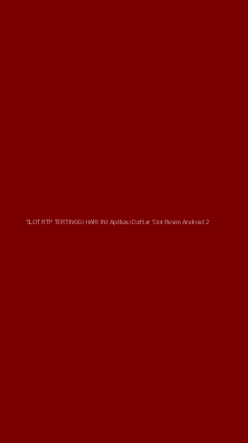 Tampilan Antarmuka Aplikasi Slot Rtp Tertinggi Hari Ini Aplikasi Daftar Slot Resmi Android - 2