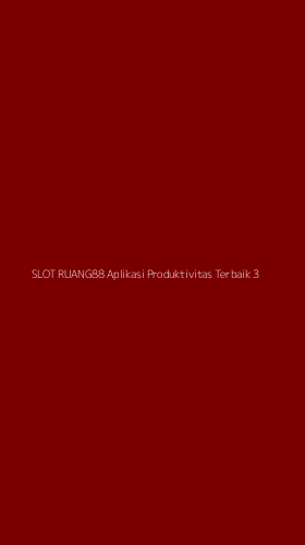 Tampilan Antarmuka Aplikasi Slot Ruang88 Aplikasi Produktivitas Terbaik - 3