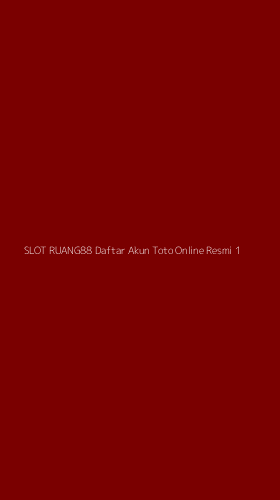 Tampilan Antarmuka Aplikasi Slot Ruang88 Daftar Akun Toto Online Resmi - 1
