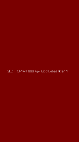 Tampilan Antarmuka Aplikasi Slot Rupiah 888 Apk Mod Bebas Iklan - 1
