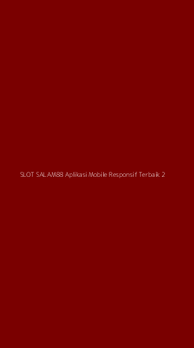 Tampilan Antarmuka Aplikasi Slot Salam88 Aplikasi Mobile Responsif Terbaik - 2