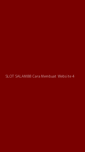 Tampilan Antarmuka Aplikasi Slot Salam88 Cara Membuat Website - 4