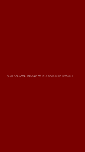 Tampilan Antarmuka Aplikasi Slot Salam88 Panduan Main Casino Online Pemula - 3