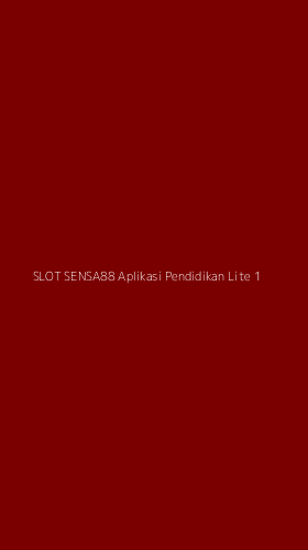Tampilan Antarmuka Aplikasi Slot Sensa88 Aplikasi Pendidikan Lite - 1