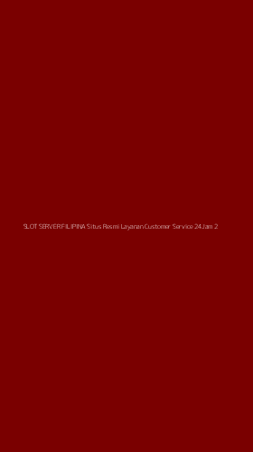 Tampilan Antarmuka Aplikasi Slot Server Filipina Situs Resmi Layanan Customer Service 24jam - 2