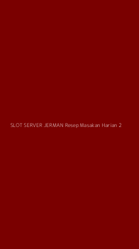 Tampilan Antarmuka Aplikasi Slot Server Jerman Resep Masakan Harian - 2