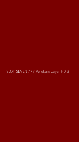 Tampilan Antarmuka Aplikasi Slot Seven 777 Perekam Layar Hd - 3