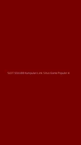 Tampilan Antarmuka Aplikasi Slot Soju88 Kumpulan Link Situs Game Populer - 4