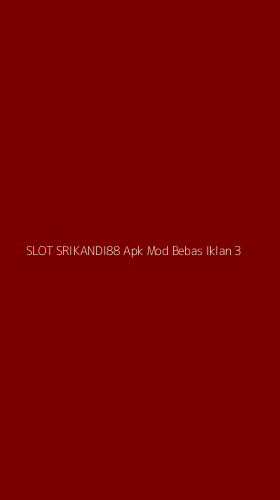 Tampilan Antarmuka Aplikasi Slot Srikandi88 Apk Mod Bebas Iklan - 3