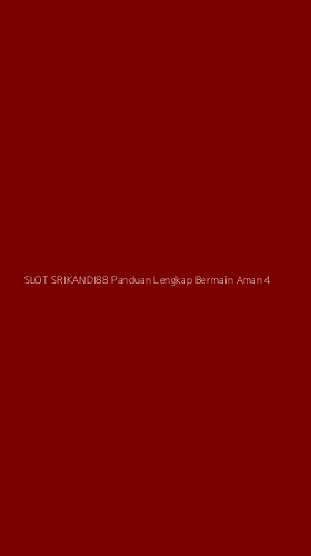 Tampilan Antarmuka Aplikasi Slot Srikandi88 Panduan Lengkap Bermain Aman - 4