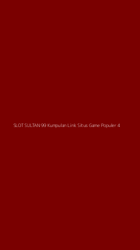 Tampilan Antarmuka Aplikasi Slot Sultan 99 Kumpulan Link Situs Game Populer - 4