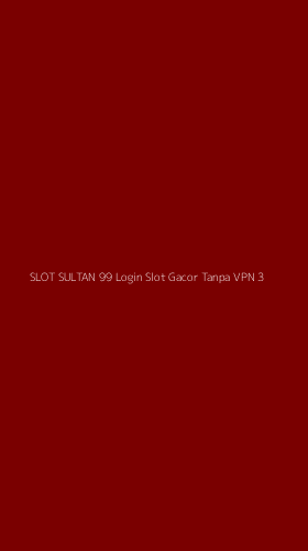 Tampilan Antarmuka Aplikasi Slot Sultan 99 Login Slot Gacor Tanpa Vpn - 3