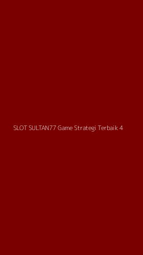 Tampilan Antarmuka Aplikasi Slot Sultan77 Game Strategi Terbaik - 4