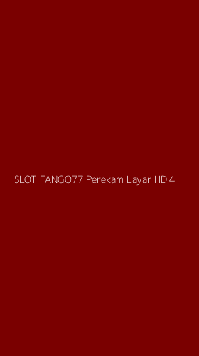 Tampilan Antarmuka Aplikasi Slot Tango77 Perekam Layar Hd - 4