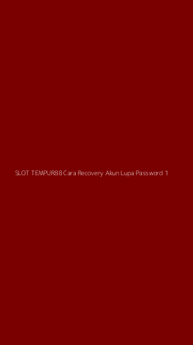 Tampilan Antarmuka Aplikasi Slot Tempur88 Cara Recovery Akun Lupa Password - 1
