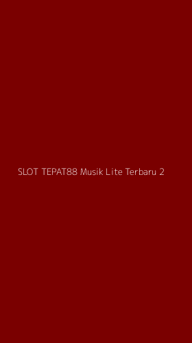 Tampilan Antarmuka Aplikasi Slot Tepat88 Musik Lite Terbaru - 2