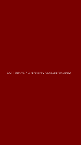 Tampilan Antarmuka Aplikasi Slot Terbaru77 Cara Recovery Akun Lupa Password - 2