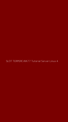 Tampilan Antarmuka Aplikasi Slot Terpercaya77 Tutorial Server Linux - 4