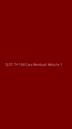 Tampilan Antarmuka Aplikasi Slot Th 168 Cara Membuat Website - 1