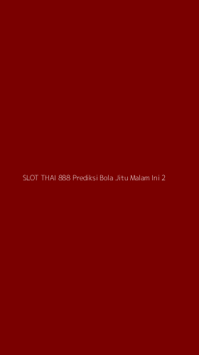 Tampilan Antarmuka Aplikasi Slot Thai 888 Prediksi Bola Jitu Malam Ini - 2
