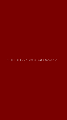 Tampilan Antarmuka Aplikasi Slot Tiket 777 Desain Grafis Android - 2