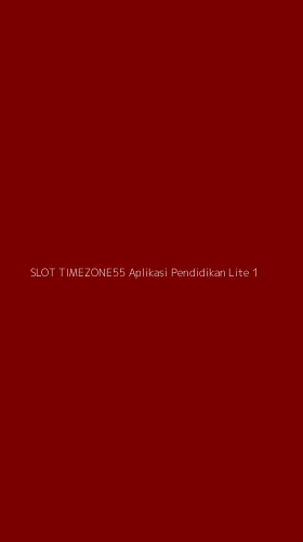 Tampilan Antarmuka Aplikasi Slot Timezone55 Aplikasi Pendidikan Lite - 1