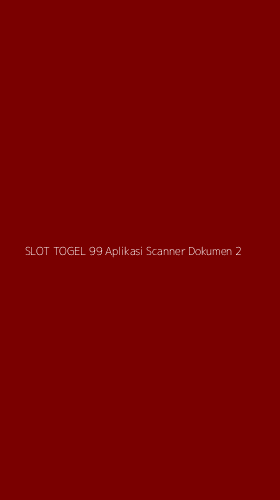 Tampilan Antarmuka Aplikasi Slot Togel 99 Aplikasi Scanner Dokumen - 2