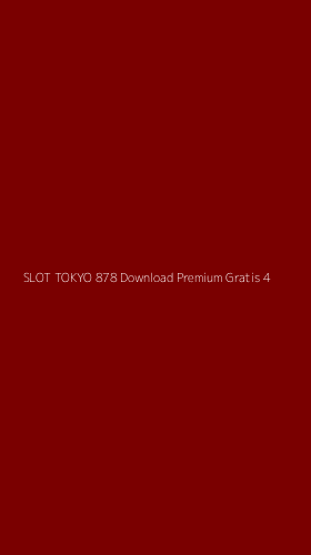 Tampilan Antarmuka Aplikasi Slot Tokyo 878 Download Premium Gratis - 4