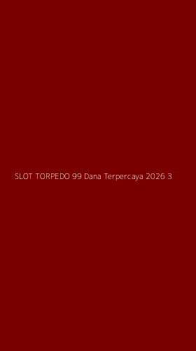 Tampilan Antarmuka Aplikasi Slot Torpedo 99 Dana Terpercaya 2026 - 3