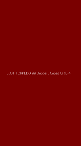 Tampilan Antarmuka Aplikasi Slot Torpedo 99 Deposit Cepat Qris - 4