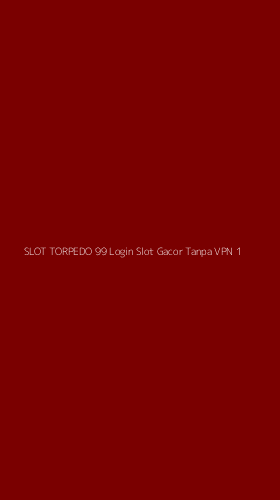 Tampilan Antarmuka Aplikasi Slot Torpedo 99 Login Slot Gacor Tanpa Vpn - 1