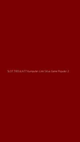 Tampilan Antarmuka Aplikasi Slot Trisula77 Kumpulan Link Situs Game Populer - 2
