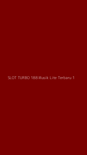 Tampilan Antarmuka Aplikasi Slot Turbo 188 Musik Lite Terbaru - 1