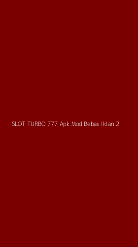 Tampilan Antarmuka Aplikasi Slot Turbo 777 Apk Mod Bebas Iklan - 2