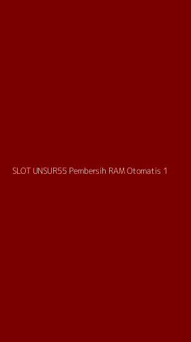 Tampilan Antarmuka Aplikasi Slot Unsur55 Pembersih Ram Otomatis - 1