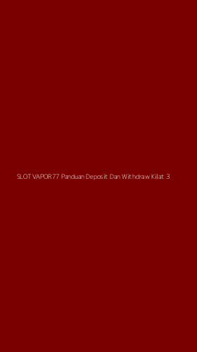 Tampilan Antarmuka Aplikasi Slot Vapor77 Panduan Deposit Dan Withdraw Kilat - 3