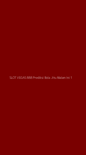 Tampilan Antarmuka Aplikasi Slot Vegas 888 Prediksi Bola Jitu Malam Ini - 1