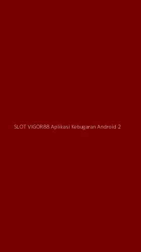 Tampilan Antarmuka Aplikasi Slot Vigor88 Aplikasi Kebugaran Android - 2