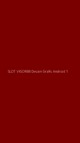 Tampilan Antarmuka Aplikasi Slot Vigor88 Desain Grafis Android - 1