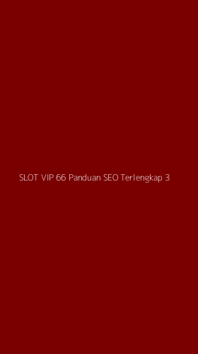Tampilan Antarmuka Aplikasi Slot Vip 66 Panduan Seo Terlengkap - 3