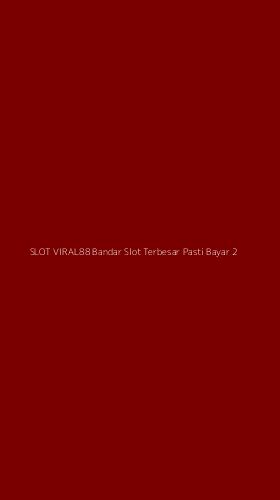 Tampilan Antarmuka Aplikasi Slot Viral88 Bandar Slot Terbesar Pasti Bayar - 2