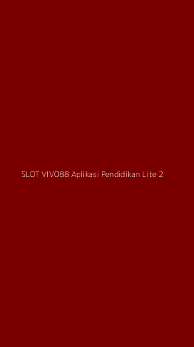Tampilan Antarmuka Aplikasi Slot Vivo88 Aplikasi Pendidikan Lite - 2