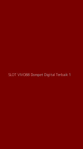 Tampilan Antarmuka Aplikasi Slot Vivo88 Dompet Digital Terbaik - 1