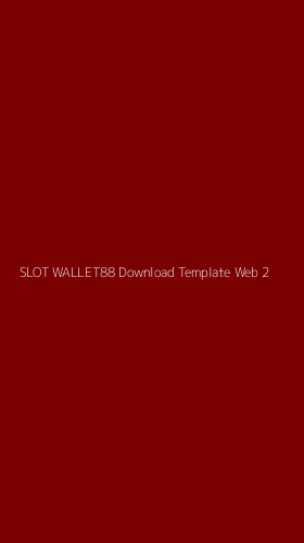 Tampilan Antarmuka Aplikasi Slot Wallet88 Download Template Web - 2